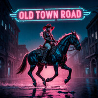 Old Town Road - ONEIL & KANVISE & SMOLA
