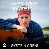 Alt blir hva du gjør det til - Hver gang vi møtes & Greni & Thor Sigbjørn Greni