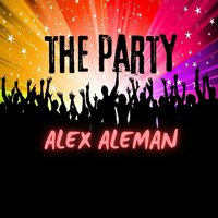 The Party - Alex Aleman