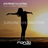 Sunshine In Human Form - DT8 Project & Lustral & Ricky Simmonds