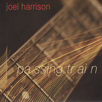 Passing Train - Joel Harrison