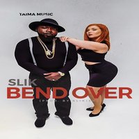 Bend Over - Slik