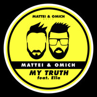 My Truth - Mattei & Omich & Ella