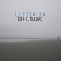 En Mi Soledad - Lucho Gatica
