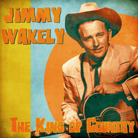 At the Close of a Long, Long Day - Jimmy Wakely