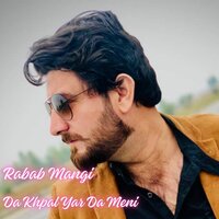 Da Khpal Yar Da Meni - Rabab Mangi & Sadam Khan