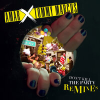 Don't Kill The Party - Tommy Marcus & Amar