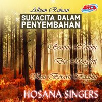 Kau Berarti Bagiku - Hosana Singers