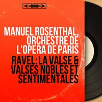 La Valse in D Major, M. 72 - Manuel Rosenthal & Морис Равель