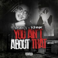 You Ain't About That - Dat Boy Jv & Revenue