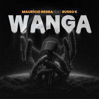 Wanga - maurício regra & Russo K