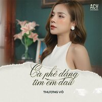 Cà Phê Đắng Tim Em Đau - Thuong Vo