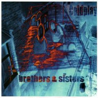 Brothers & Sisters - Coldplay