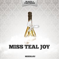 Don't Wory About Me - Miss Teal Joy