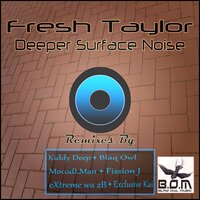 Deeper Surface Noise - Fresh Taylor & Blaq Owl