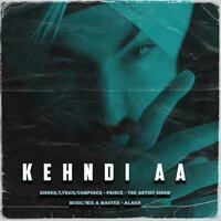 Kehndi Aa - Prince The Artist Singh & Alakh