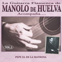 A la Virgen de Regla - Manolo de Huelva & Pepe el de la Matrona
