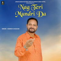 Nag Teri Mundri Da - Ramesh Chauhan