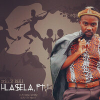 Hlasela, Pt. 1 - SKILLZ IQILI & Vucray