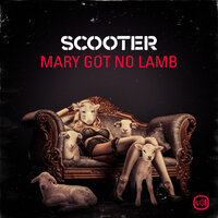 Mary Got No Lamb - Scooter