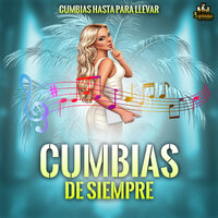 Las Maravillas De La Vida - Cumbias De Siempre & Cumbias Mix