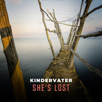 She's Lost - Kindervater