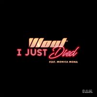 I Just Died - DJ Wout & Monica Mona