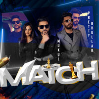 Match - Mukul & Pretty Bhullar