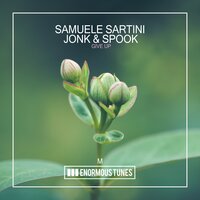 Give Up - Jonk & Spook & Samuele Sartini
