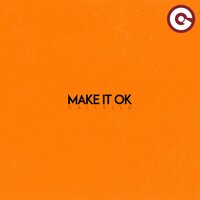 Make It Ok - Gallello