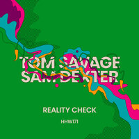 Reality Check - Tom Savage & Sam Dexter