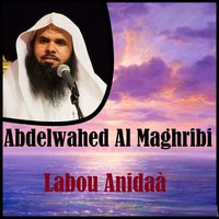Labou Anidaà, Pt. 3 - Abdelwahed Al Maghribi