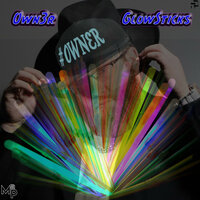 GlowSticks - OWN3R & Ks Beats