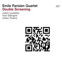 Elegie pour carte mere - Emile Parisien with Julien Touéry, Ivan Gélugne & Julien Loutelier & Emile Parisien