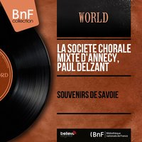 Rossignolet du bois - La société chorale mixte d'Annecy, Paul Delzant & Paul Delzant & La société chorale mixte d'Annecy