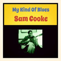 Since I Met You Baby - Sam Cooke