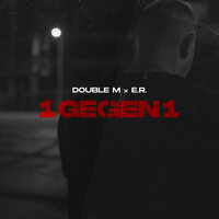 1 gegen 1 - Double M & E.R.