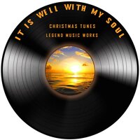 It is Well with My Soul - Christmas Tunes