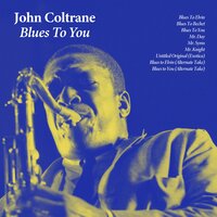 Blues to Elvin - John Coltrane