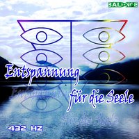 Entspannung für die Seele Step 18 - 432 Hz