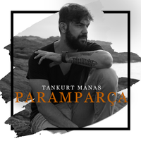 Paramparça - Tankurt Manas