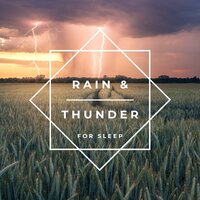 Rain & Thunder for Sleep, Pt. 54 - Thunderstorm Universe
