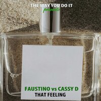 That Feeling - Faustino & Cassy D & Nu Ground Foundation