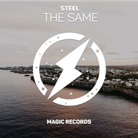 The Same - Steel