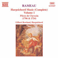Pieces de clavecin, Suite in D Minor - Major: I. Les Tendres Plaintes (Rondeau) - Gilbert Rowland & Жан-Филипп Рамо