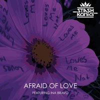 Afraid of Love - Stash Konig