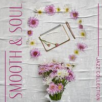 Soft Instrumental Jazz - Smooth Jazz Family Collective