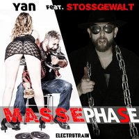 Massephase - Yan & Stossgewalt