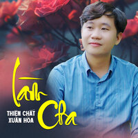 Làm Cha - Thiện Chất & Xuan Hoa