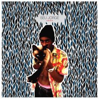 Chega no Suingue - Seu Jorge